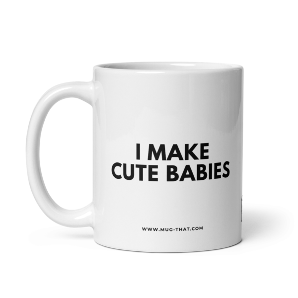 I MAKE CUTE BABIES