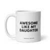 AWESOME LIKE MY DAUGHTER