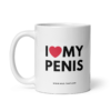 I LOVE MY PENIS