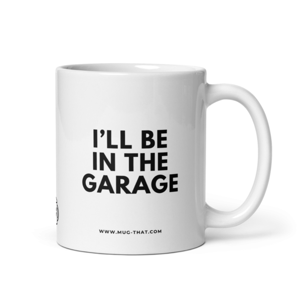 I'LL BE IN THE GARAGE